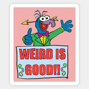 Weird is good! Magnet